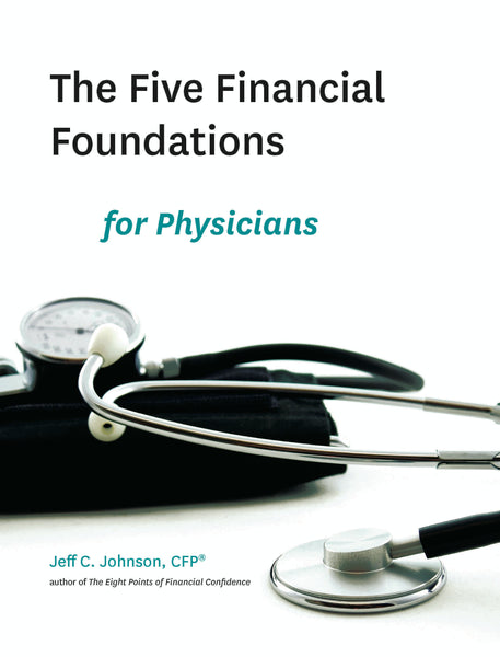 The Five Financial Foundations for Physicians